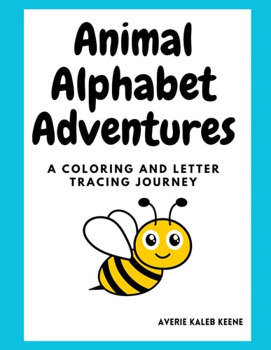 Animal Alphabet Adventures A Coloring and Letter Tracing Journey