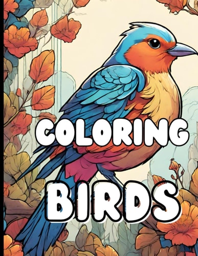 COLORING BIRDS Relaxing Coloring Book