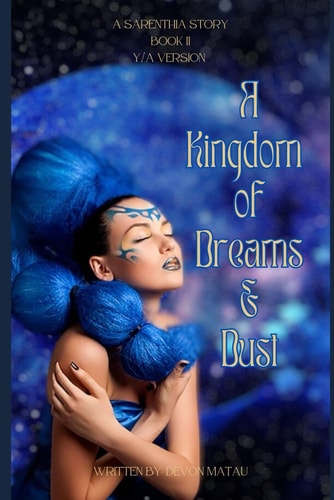 A Kingdom of Dreams and Dust A Sarenthia Story