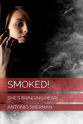 Smoked! She's Bringing Heat!