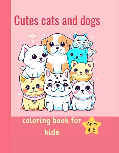 Adorable Pets Coloring Book for Kids Ages 4-8 Charming Cartoon Cats, Dogs & Pawfect Pals