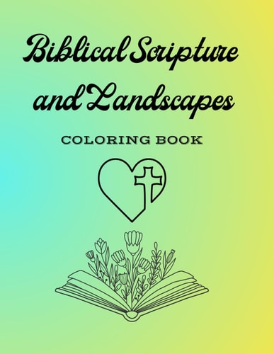Biblical Scripture and Landscape Coloring Book