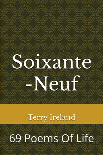 Soixante-Neuf 69 Poems Of Life