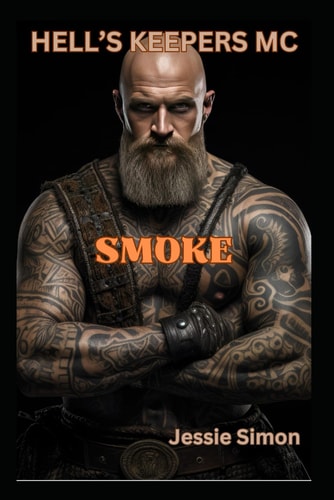 Hell's Keepers MC Smoke Book 3