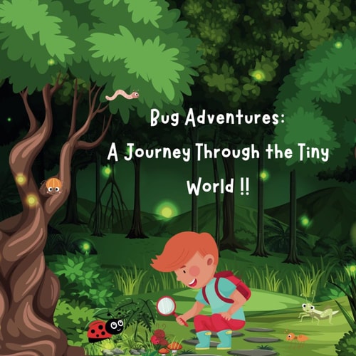 Bug Adventures A Journey Through the Tiny World