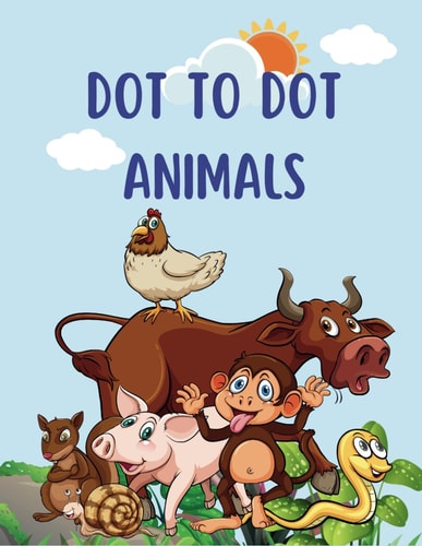 Dot to Dot Animals Connecting the Wildlife Dots: A Zoological Journey