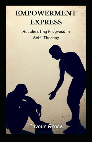 Empowerment Express Accelerating Progress in Self-Therapy