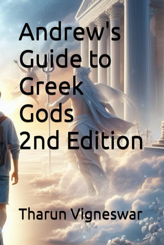 Andrew's Guide to Greek Gods - 2nd Edition