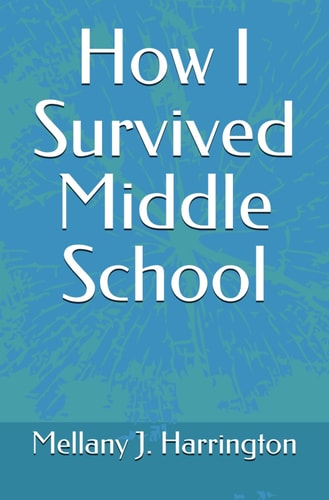 How I Survived Middle School