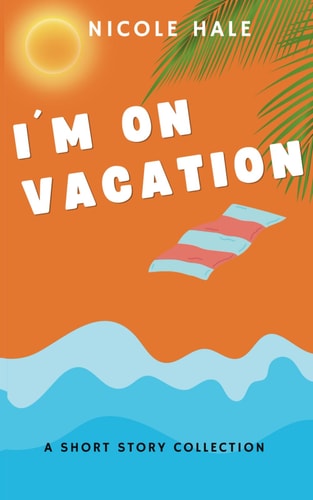 I ́m on Vacation