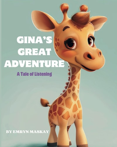Gina's Great Adventure A Tale of Listening