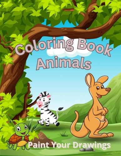 Coloring Book Animals Paint Your Drawings