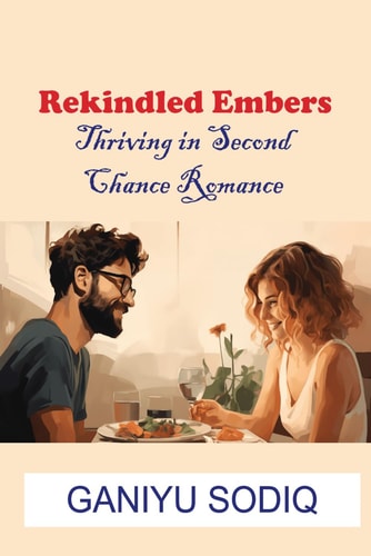 Rekindled Embers Thriving in Second Chance Romance