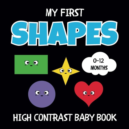 My First Shapes High Contrast Baby Book Ages 0-12 Months White and Black Shapes Accented in Red - Visual Stimulation Activities for Infants, Newborns, Babies, Toddlers, Boys, and Girls