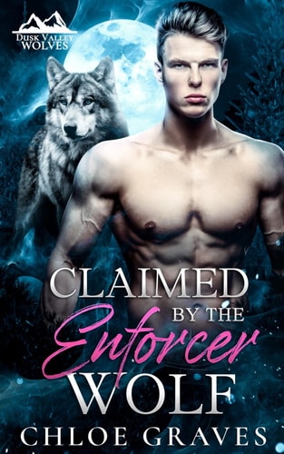 Claimed by the Enforcer Wolf A Fated Mates Wolf Shifter Romance