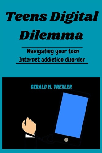 Teens Digital Dilemma Navigating Your Teen Internet Addiction Disorder