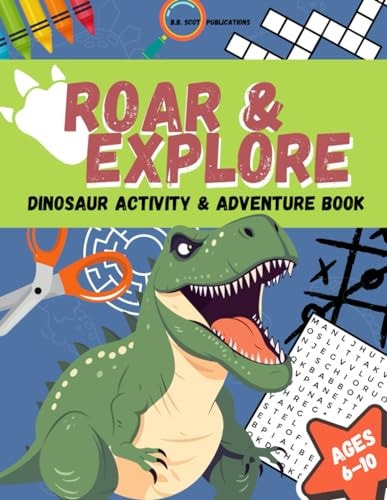 Roar & Explore Dinosaur Activity & Adventure Book