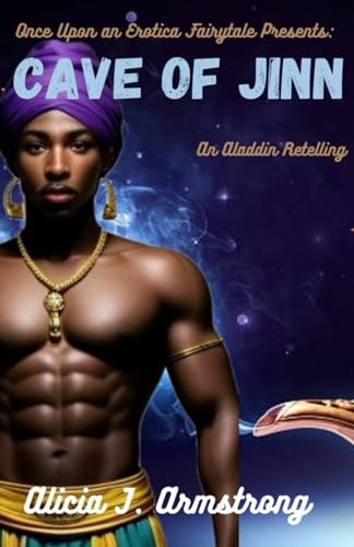 Cave of Jinn An Aladdin Retelling: (Once Upon an Erotica Fairytale Book 1)