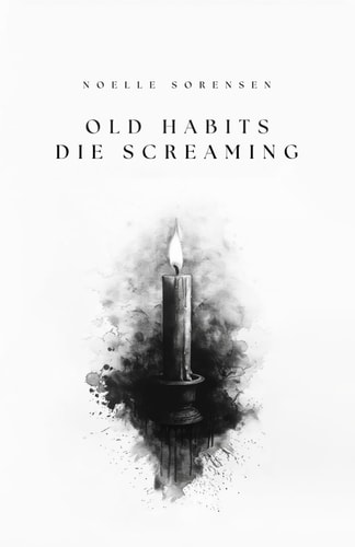 Old Habits Die Screaming
