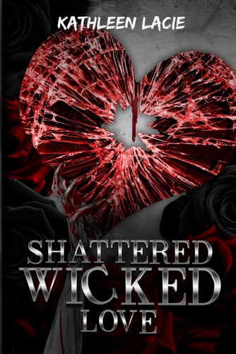 Shattered Wicked Love Shattered Series