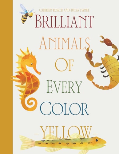 Brilliant Animals Of Every Color Yellow Edition