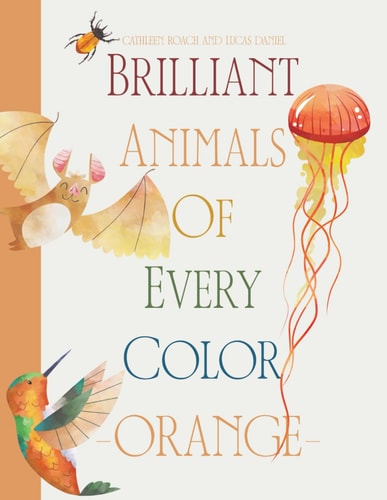 Brilliant Animals Of Every Color Orange Edition