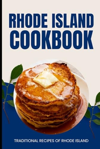 Rhode Island Cookbook Traditional Recipes of Rhode Island