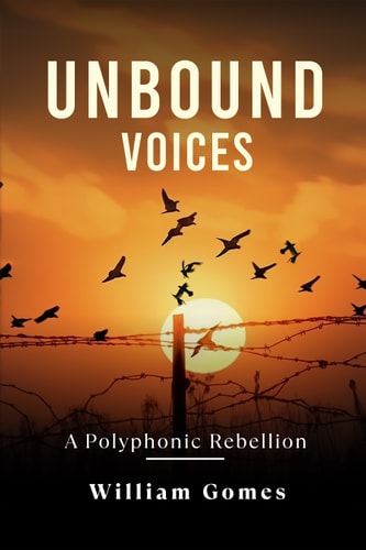 Unbound Voices A Polyphonic Rebellion