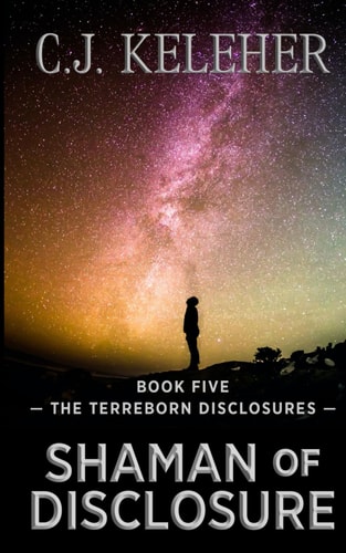 Shaman of Disclosure The Terreborn Dislcosures