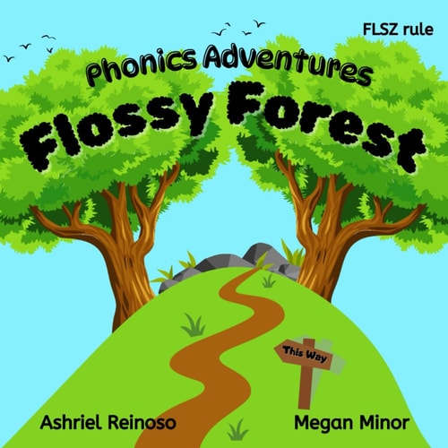 Phonics Adventures Flossy Forest: The FLSZ Rule