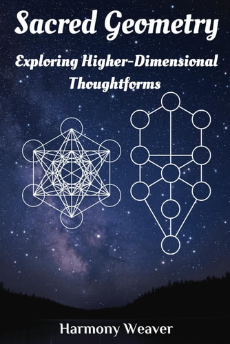 Sacred Geometry Exploring Higher-Dimensional Thoughtforms