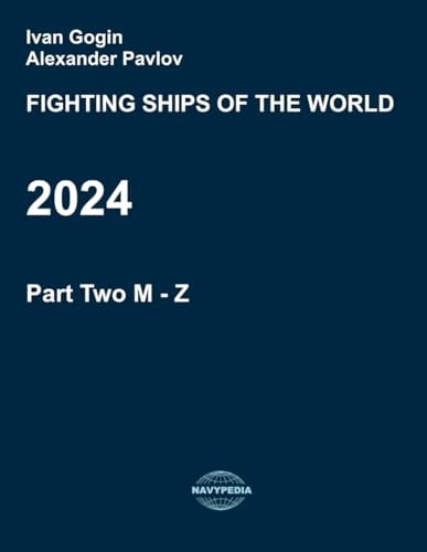 Fighting Ships of the World 2024. Part Two. M - Z.