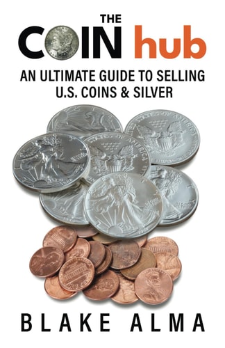The CoinHub An Ultimate Guide to Selling U.S. Coins and Silver