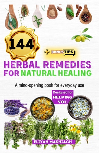 144 Herbal Remedies for Natural Healing