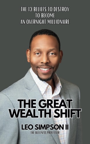 The Great Wealth Shift The 13 Beliefs To Destroy To Become An Overnight Millionaire