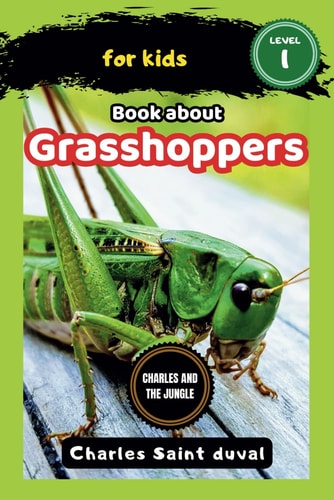 Charles and the Jungle Book about Grasshoppers for Kids