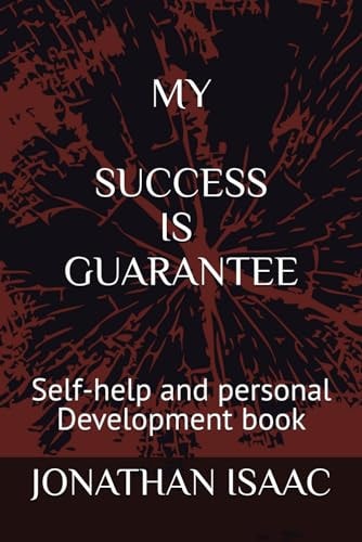 My Success Is Guarantee Self-help and Personal Development Book