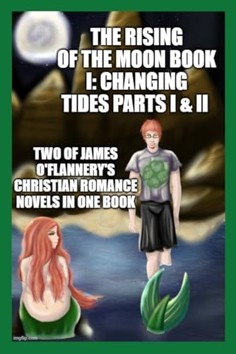The Rising of The Moon Book 1 Changing Tides Parts 1 and 2: Combo Moon Book