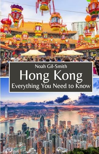 Hong Kong Everything You Need to Know