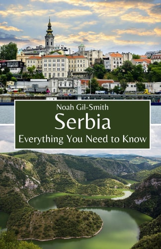 Serbia Everything You Need to Know