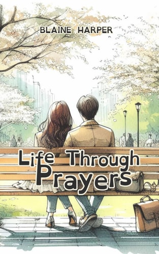 Life Through Prayers My Journey to Christ