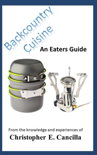 Backcountry Cuisine An Eaters Guide