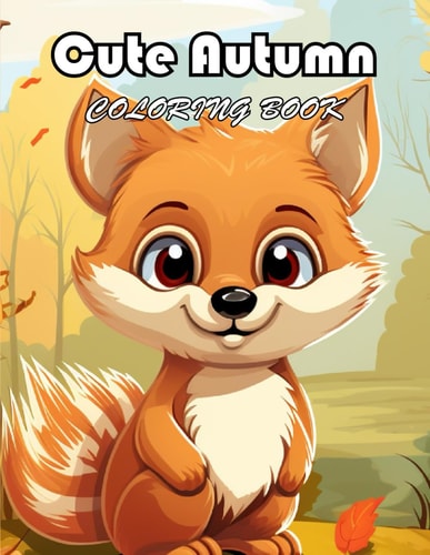 Cute Autumn Coloring Book for Kids 100+ Unique and Beautiful Designs for All Fans