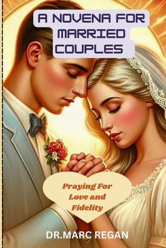 A Novena For Married Couples Praying For Love and Fidelity