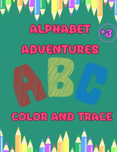 Alphabet Adventures Color and Trace