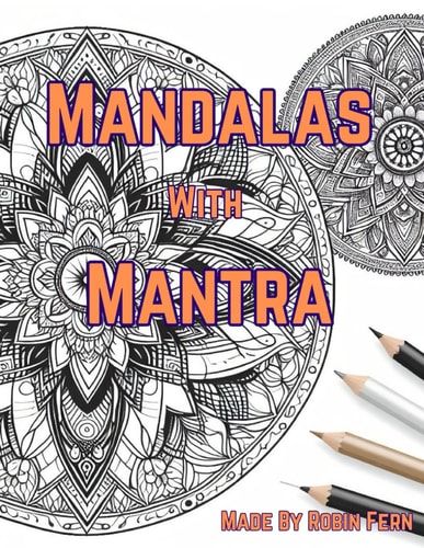 Mandalas with Mantra Adult Coloring Book for Relaxation