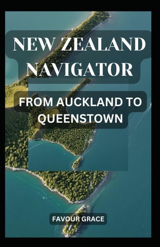 New Zealand Navigator From Auckland to Queenstown