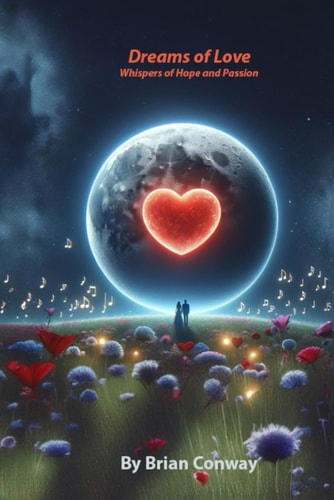 Dreams of Love Whispers of Hope and Passion