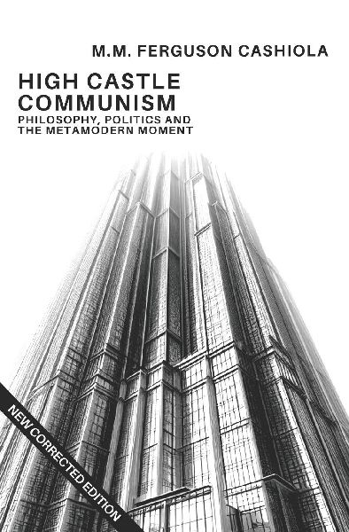 High Castle Communism: Philosophy, Politics and the Metamodern Moment