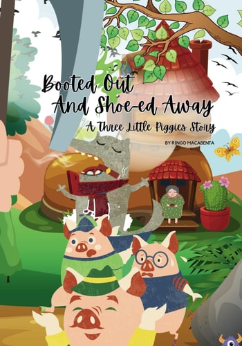 Booted Out and Shoe-ed Away A Three Little Piggies Story